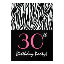 30th Birthday Zebra Stripes Black White with Pink Custom Invitations