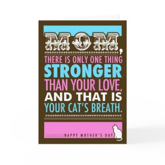 311 Bad Breath Mother's Day Funny Cat's Card zazzle_card