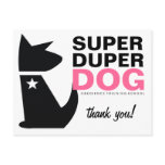 311-Super Duper Dog Thank you Postcard