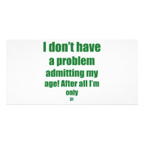 31 Admit my age Photo Card