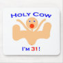 31 Holy Cow! Mouse Pads