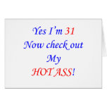 31 My hot ass! Card