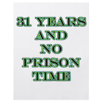 31 No prison time flyers