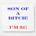 31 Son of a Bitch Mousepads