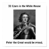 32 Czars in the White House, Peter the Great proud posters