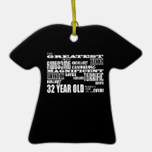 32nd Birthday Party Greatest Thirty Two Year Old Christmas Ornaments