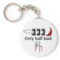 333 Half Bad Key Chains