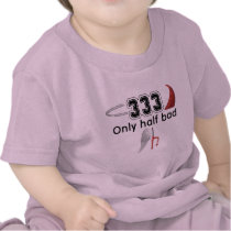 333 Half Bad Tee Shirts