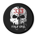333 Half Evil magnets