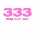 333 Only Half Evil Hot Sexy T Shirt by WordyTees 333 Only Half Evil Hot Sexy T Shirt