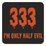 333 Only Half Evil