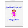 33  I'm 33 and I look cute! Card