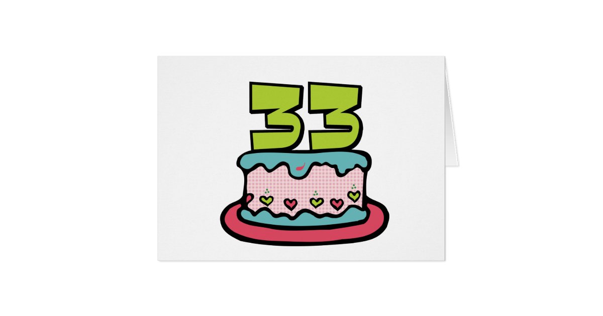 33 Year Old Birthday Cake Card Zazzle