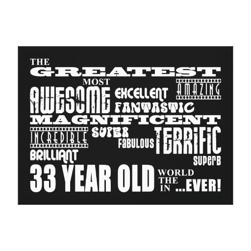 33rd Birthday Party Greatest Thirty Three Year Old Stretched Canvas Print