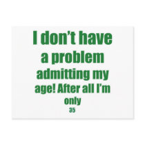 35 Admit my age Post Card