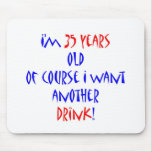 35 another drink mouse pad