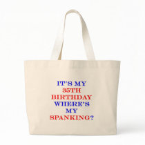 35 Where's my spanking? Canvas Bags