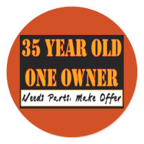 35 Year Old, One Owner - Needs Parts, Make Offer Round Sticker