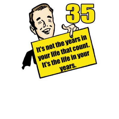 35th Birthday Gifts T Shirt by birthday_gifts