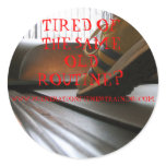 362120486_a68d37cd14, TIRED OF THE SAME OLD ROU... Round Stickers