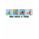 365 days a year (guy) t-shirts