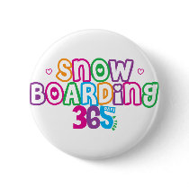 365 Snow Boarding Pinback Button
