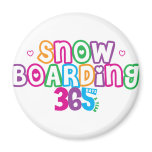 365 Snow Boarding Fridge Magnet