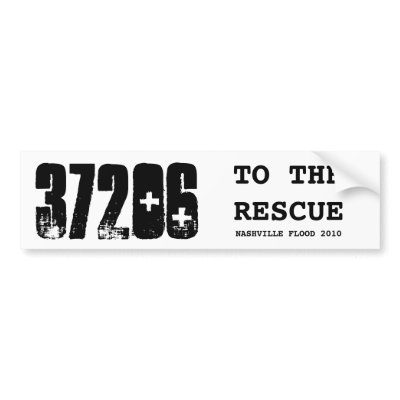 37206_to_the_rescue_nashville_flood_2010_bumper_sticker-p128381282851713487trl0_400.jpg