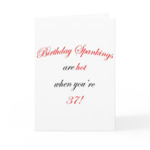 37 Birthday Spanking Greeting Card