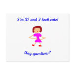 37  I'm 37 and I look cute! Postcards