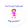 37  I'm 37 and I look cute! Stickers