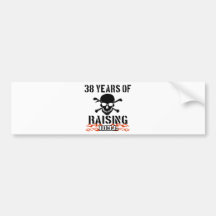 38 years of raising hell bumper sticker