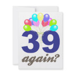 39 Again? Birthday Gifts / Souvenirs Announcements