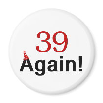 39 Again Fridge Magnets