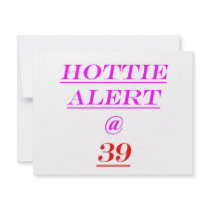 39 Hottie Alert Personalized Invitation