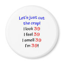 39  Let's cut the crap Refrigerator Magnet