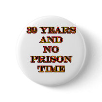 39 No prison time Pins