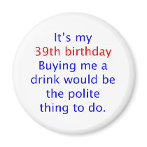 39 Polite thing to do Refrigerator Magnets