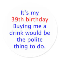 39 Polite thing to do Sticker