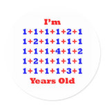39 Years old! Round Stickers