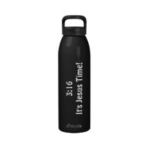 3:16 Its Jesus Time Drinking Bottles