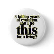 3 Billion Years Pinback Button