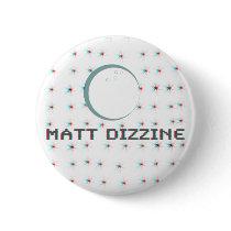 3-D Matt Dizzine Button
