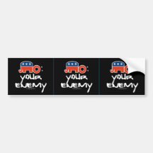 3-in-1 No (is) Your Enemy Bumper Stickers