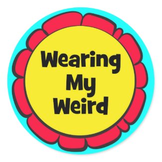 3" Large "Wearing My Weird" stickers - set of 6