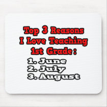3 Reasons I Love Teaching 1st Grade Mousepad