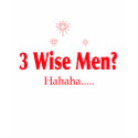 3 wise men? t-shirts