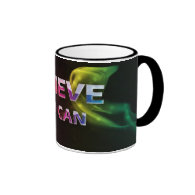 3 Word Quote~Believe You Can~Motivational  Mug