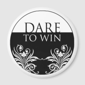 3 word quote-Dare To Win Magnet magnet