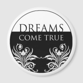 3 word quote-Dreams Come True magnet magnet